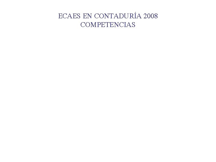 ECAES EN CONTADURÍA 2008 COMPETENCIAS 