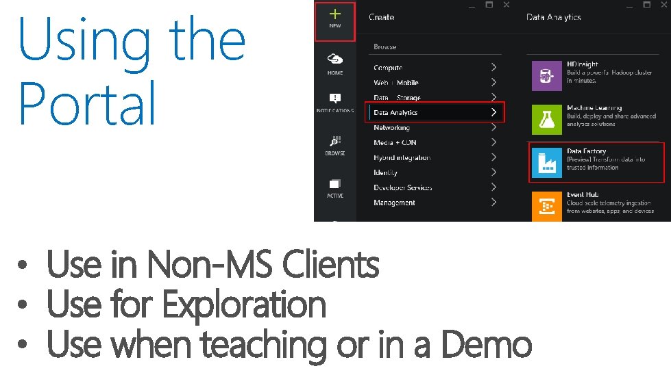 Using the Portal • Use in Non-MS Clients • Use for Exploration • Use