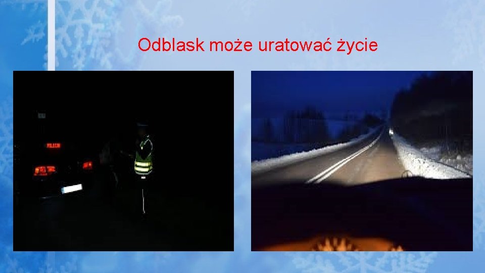 Odblask może uratować życie 