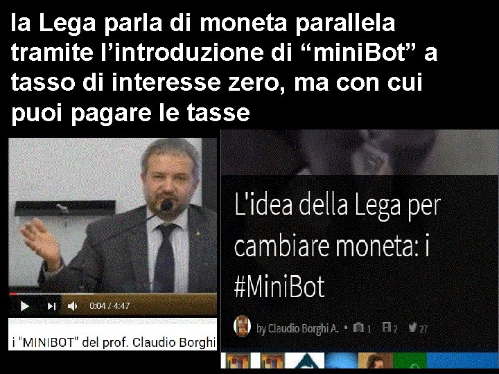 la Lega parla di moneta parallela tramite l’introduzione di “mini. Bot” a tasso di