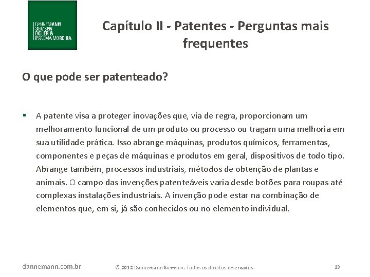 Capítulo II - Patentes - Perguntas mais frequentes O que pode ser patenteado? §