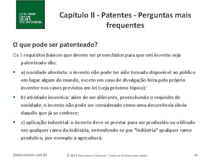 Capítulo II - Patentes - Perguntas mais frequentes O que pode ser patenteado? Os