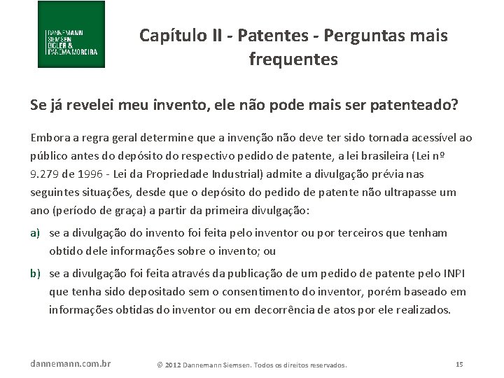 Capítulo II - Patentes - Perguntas mais frequentes Se já revelei meu invento, ele