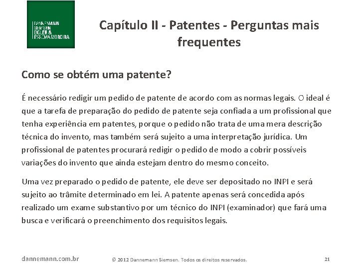 Capítulo II - Patentes - Perguntas mais frequentes Como se obtém uma patente? É