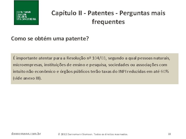 Capítulo II - Patentes - Perguntas mais frequentes Como se obtém uma patente? É
