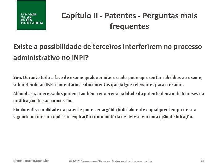 Capítulo II - Patentes - Perguntas mais frequentes Existe a possibilidade de terceiros interferirem