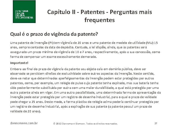 Capítulo II - Patentes - Perguntas mais frequentes Qual é o prazo de vigência