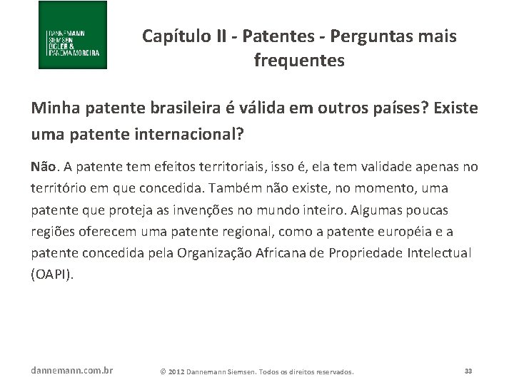 Capítulo II - Patentes - Perguntas mais frequentes Minha patente brasileira é válida em