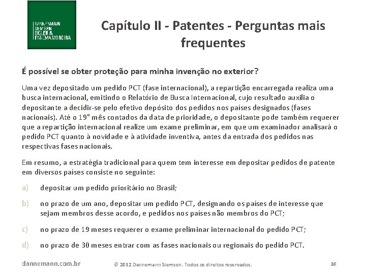 Capítulo II - Patentes - Perguntas mais frequentes É possível se obter proteção para