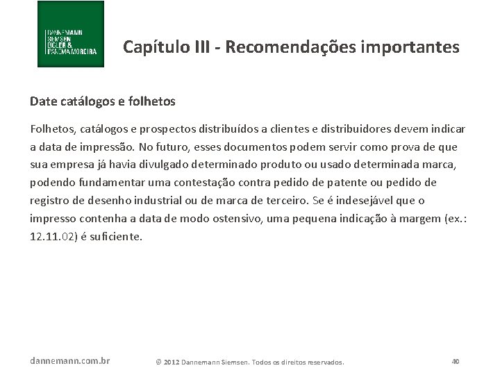 Capítulo III - Recomendações importantes Date catálogos e folhetos Folhetos, catálogos e prospectos distribuídos