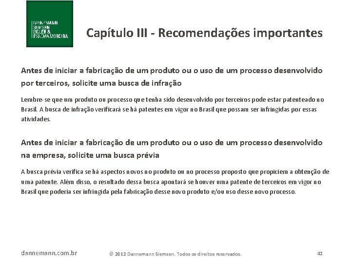 Capítulo III - Recomendações importantes Antes de iniciar a fabricação de um produto ou