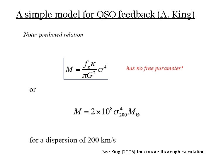 A simple model for QSO feedback (A. King) See King (2005) for a more