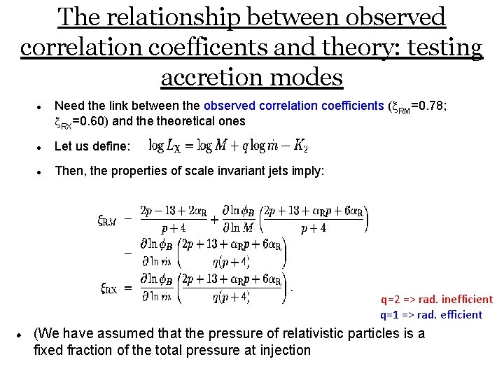 The relationship between observed correlation coefficents and theory: testing accretion modes Need the link