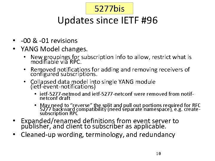 5277 bis Updates since IETF #96 • -00 & -01 revisions • YANG Model