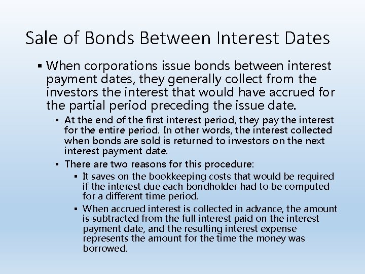 Sale of Bonds Between Interest Dates § When corporations issue bonds between interest payment