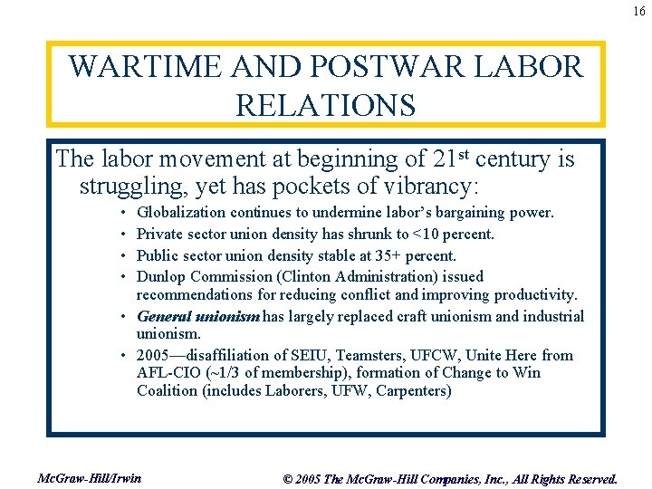 16 WARTIME AND POSTWAR LABOR RELATIONS The labor movement at beginning of 21 st