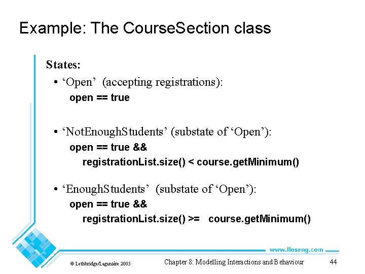 Example: The Course. Section class States: • ‘Open’ (accepting registrations): open == true •