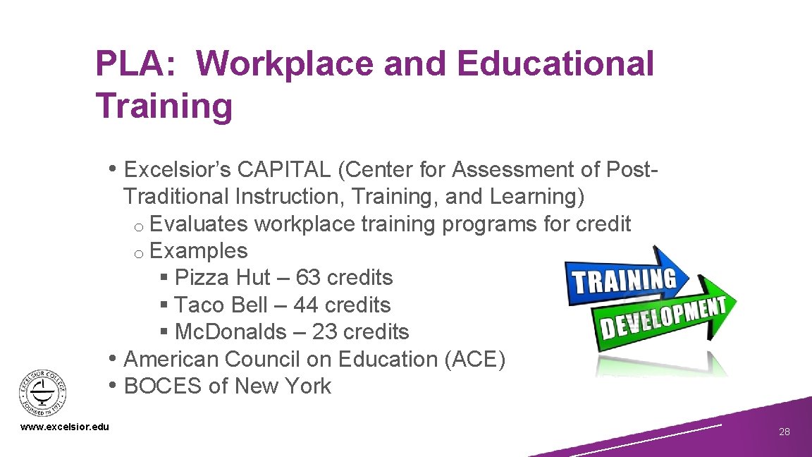 PLA: Workplace and Educational Training • Excelsior’s CAPITAL (Center for Assessment of Post. Traditional