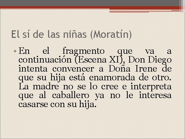 El sí de las niñas (Moratín) • En el fragmento que va a continuación