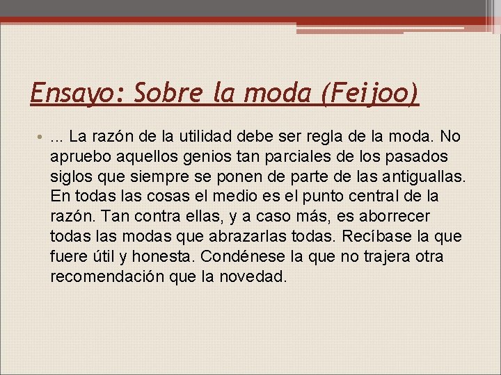 Ensayo: Sobre la moda (Feijoo) • . . . La razón de la utilidad