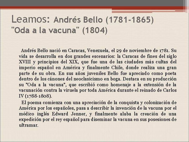 Leamos: Andrés Bello (1781 -1865) "Oda a la vacuna" (1804) Andrés Bello nació en