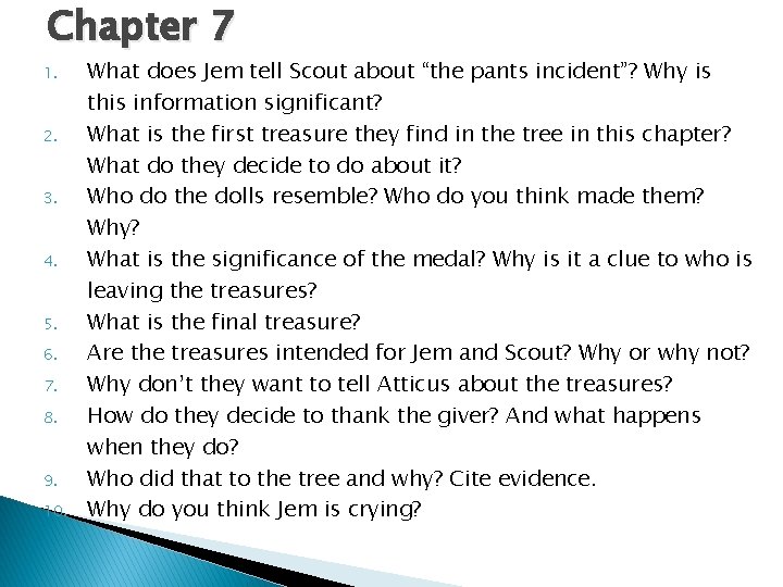 Chapter 7 1. 2. 3. 4. 5. 6. 7. 8. 9. 10. What does