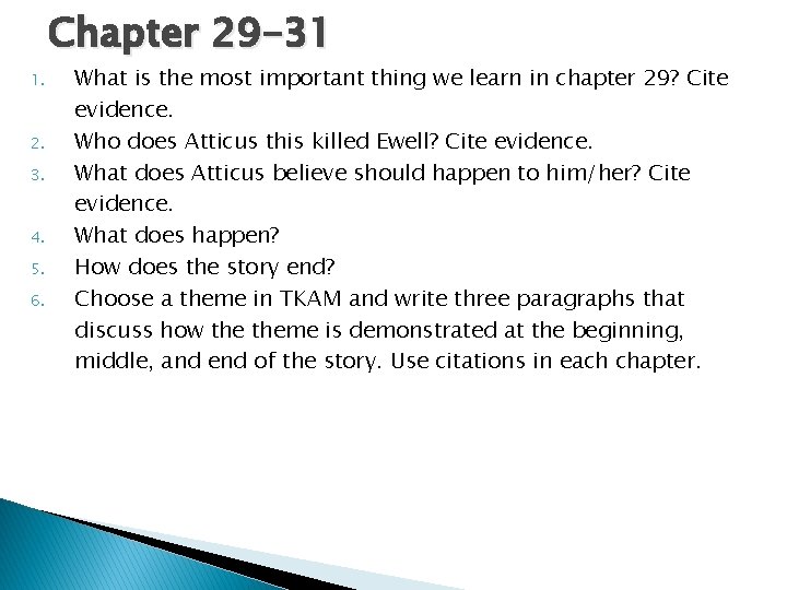 Chapter 29 -31 1. 2. 3. 4. 5. 6. What is the most important