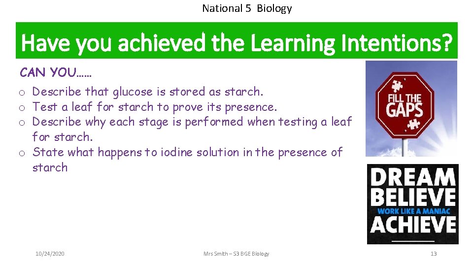 National 5 Biology Have you achieved the Learning Intentions? CAN YOU…… o Describe that
