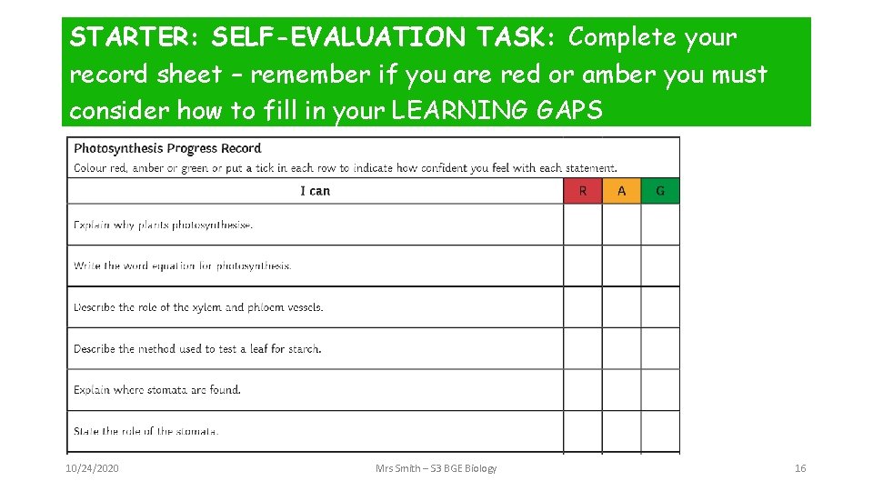 STARTER: SELF-EVALUATION TASK: Complete your record sheet – remember if you are red or