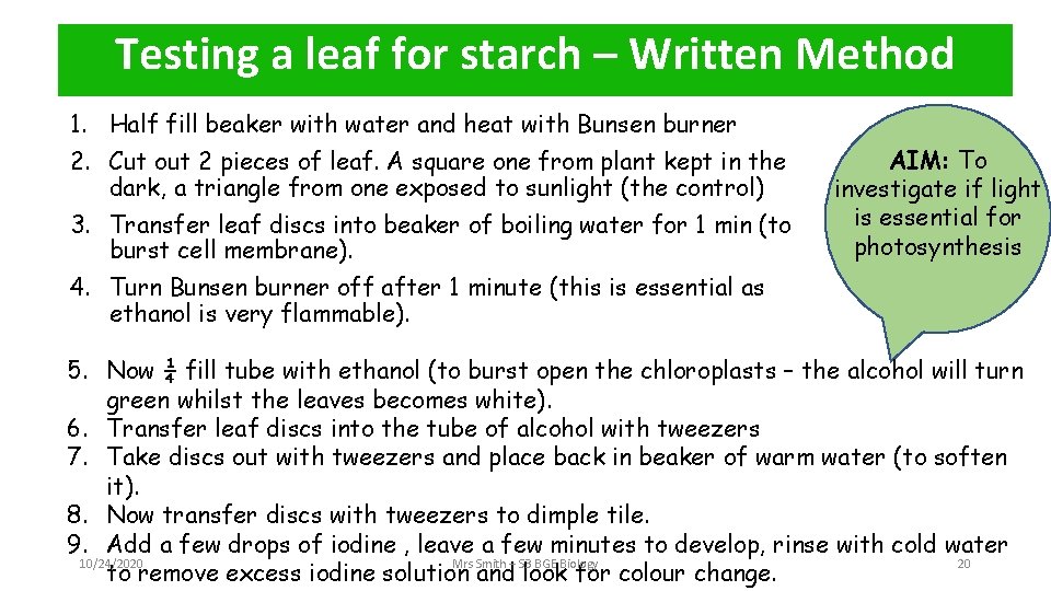 Testing a leaf for starch – Written Method 1. Half fill beaker with water