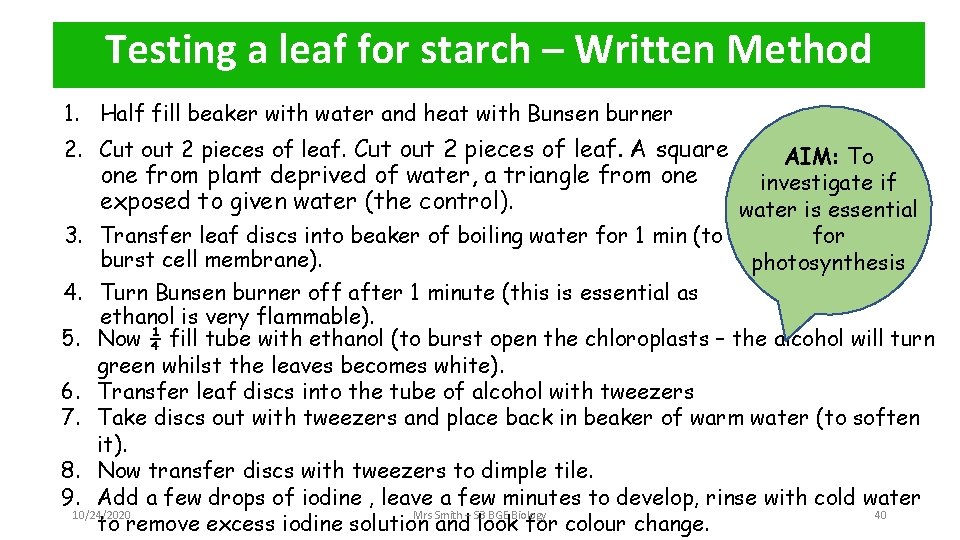 Testing a leaf for starch – Written Method 1. Half fill beaker with water