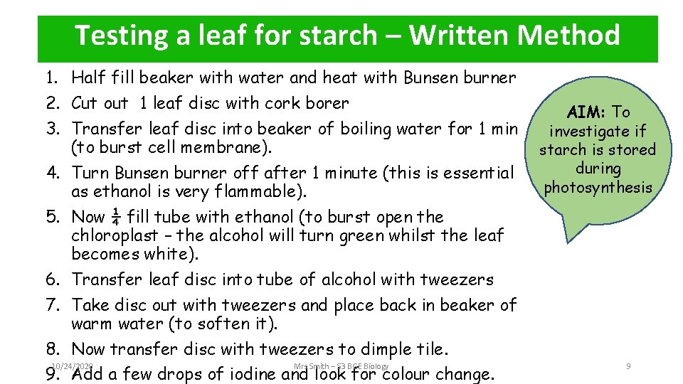 Testing a leaf for starch – Written Method 1. Half fill beaker with water