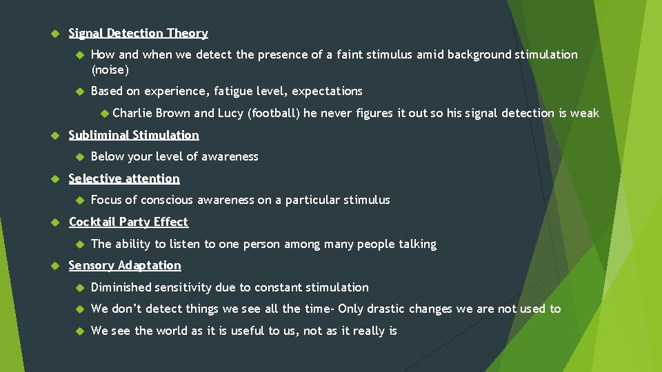  Signal Detection Theory How and when we detect the presence of a faint