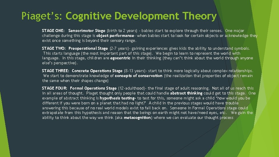 Piaget’s: Cognitive Development Theory STAGE ONE: Sensorimotor Stage (birth to 2 years) - babies