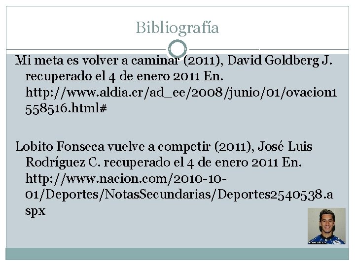 Bibliografía Mi meta es volver a caminar (2011), David Goldberg J. recuperado el 4