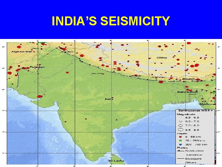 INDIA’S SEISMICITY 