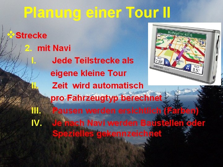Planung einer Tour II v. Strecke 2. mit Navi I. Jede Teilstrecke als eigene
