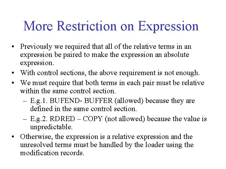 More Restriction on Expression • Previously we required that all of the relative terms