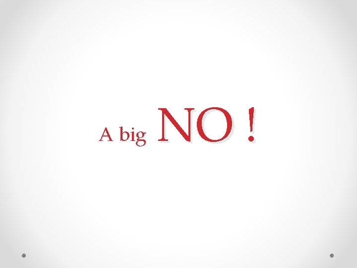 NO ! A big 