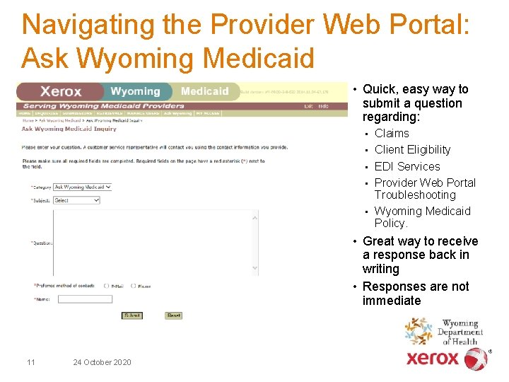 Navigating the Provider Web Portal: Ask Wyoming Medicaid • Quick, easy way to submit