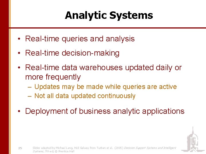 Analytic Systems • Real-time queries and analysis • Real-time decision-making • Real-time data warehouses