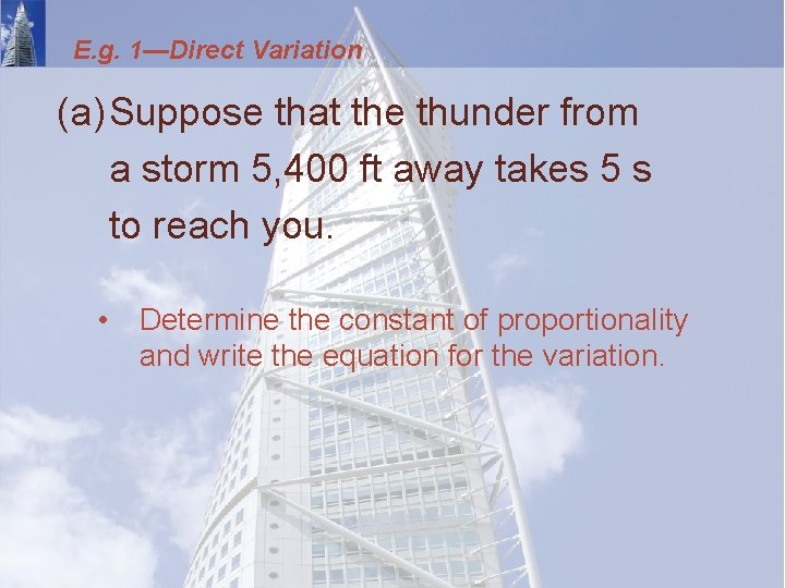 E. g. 1—Direct Variation (a) Suppose that the thunder from a storm 5, 400