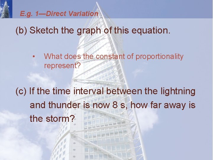 E. g. 1—Direct Variation (b) Sketch the graph of this equation. • What does