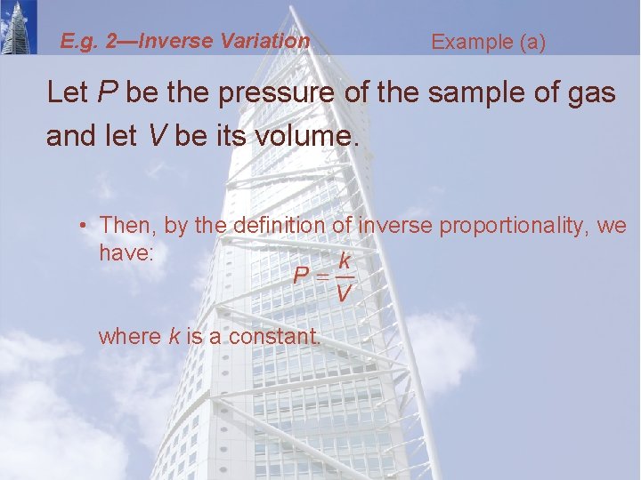 E. g. 2—Inverse Variation Example (a) Let P be the pressure of the sample