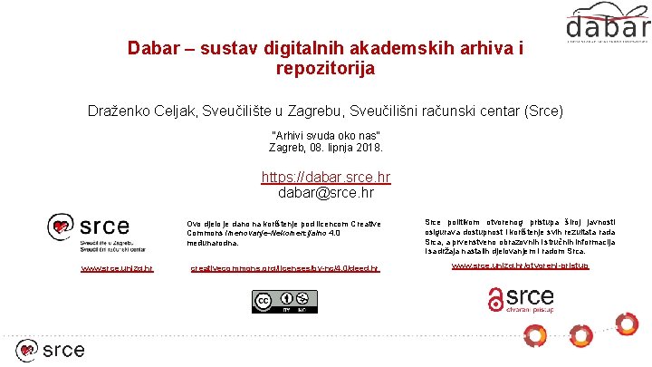 Dabar – sustav digitalnih akademskih arhiva i repozitorija Draženko Celjak, Sveučilište u Zagrebu, Sveučilišni