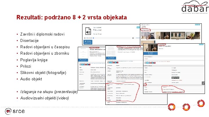 Rezultati: podržano 8 + 2 vrsta objekata • Završni i diplomski radovi • Disertacije