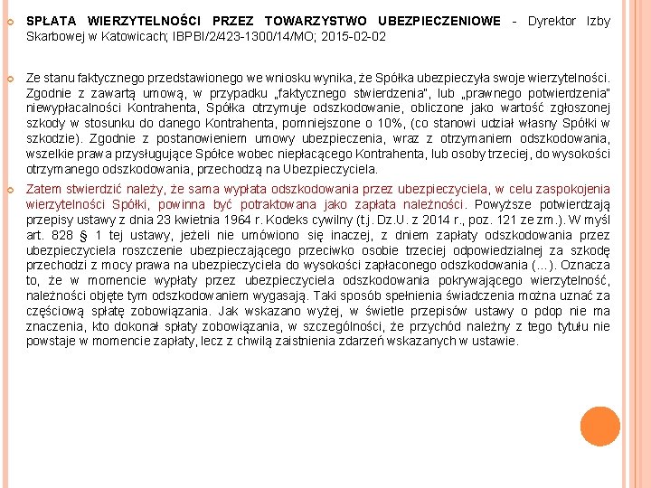  SPŁATA WIERZYTELNOŚCI PRZEZ TOWARZYSTWO UBEZPIECZENIOWE - Dyrektor Izby Skarbowej w Katowicach; IBPBI/2/423 -1300/14/MO;