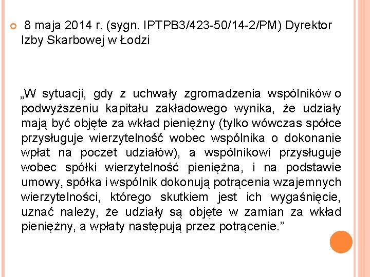  8 maja 2014 r. (sygn. IPTPB 3/423 -50/14 -2/PM) Dyrektor Izby Skarbowej w