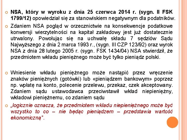  NSA, który w wyroku z dnia 25 czerwca 2014 r. (sygn. II FSK
