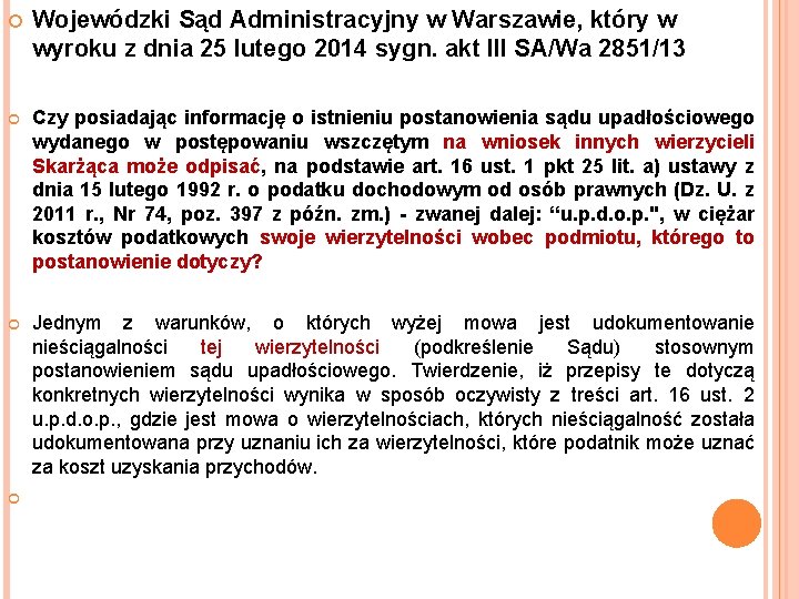  Wojewódzki Sąd Administracyjny w Warszawie, który w wyroku z dnia 25 lutego 2014